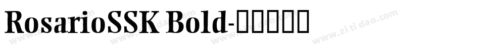 RosarioSSK Bold字体转换